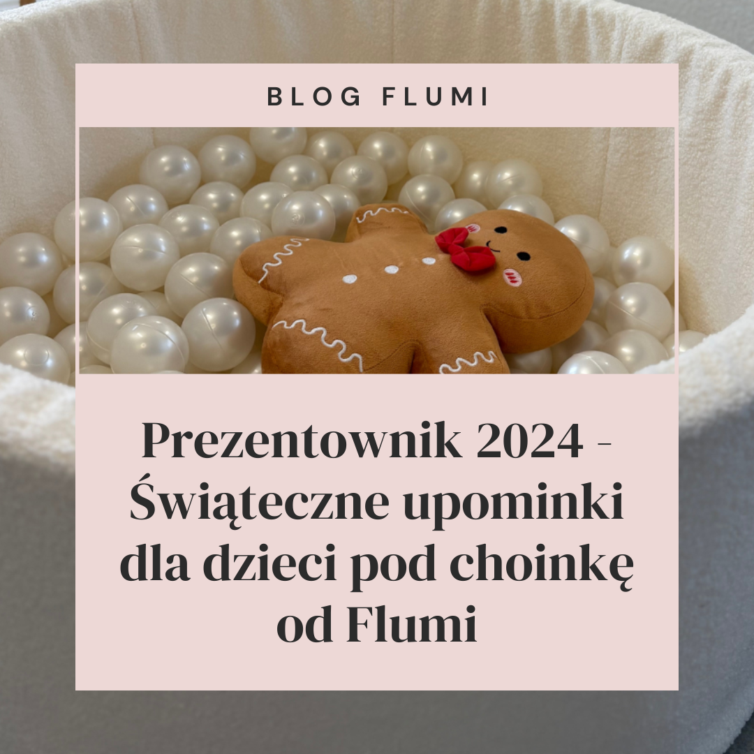 Prezentownik 2024 - Świąteczne upominki dla dzieci pod choinkę od Flumi